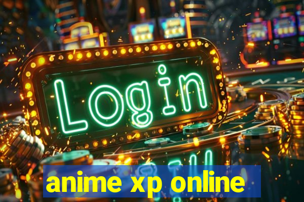 anime xp online